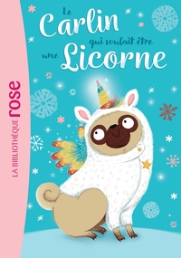 Picture of Le carlin qui voulait être... 01 - Une licorne
