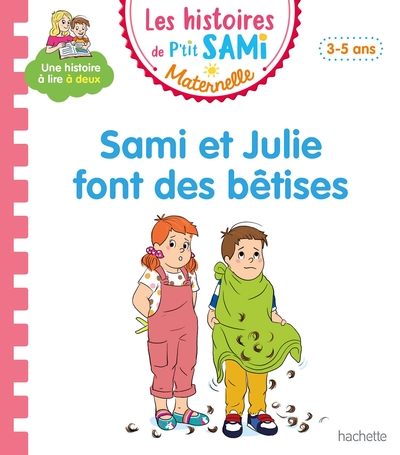 Picture of Les histoires de P'tit Sami Maternelle (3-5 ans) : Sami et Julie font des bêtises