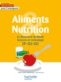 Image de Aliments et nutrition - La découverte du Monde Sciences et technologie CP CE1 CE2