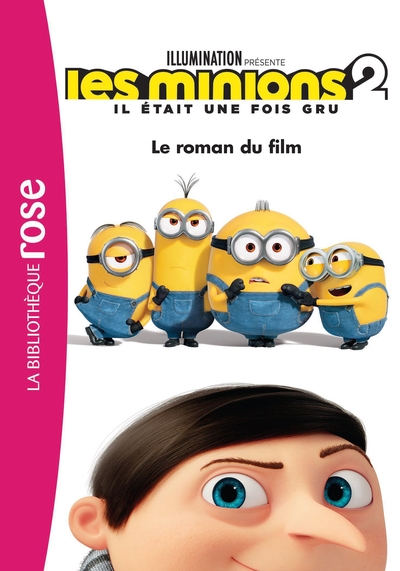 Image de Les Minions 2 Il était une fois Gru - Le roman du film