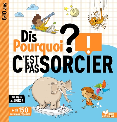 Picture of Dis pourquoi ? C'est pas sorcier