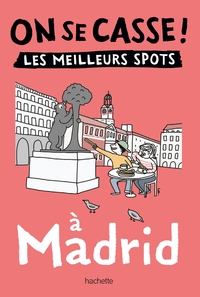 Image de On se casse ! Les meilleurs spots à Madrid