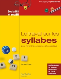 Picture of Le travail sur les syllabes pour l'éveil à la conscience phonologique - Dès la MS et en ASH