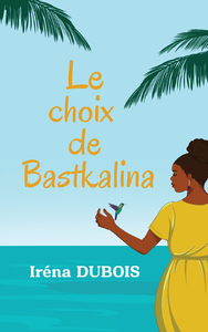 Image de Le choix de Bastkalina