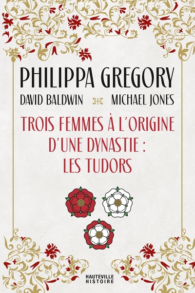 Picture of Trois Femmes à l'origine d'une dynastie : les Tudors