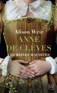 Picture of Les Reines maudites, T4 : Anne de Clèves : Le Portrait d'une princesse