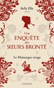 Picture of Une enquête des soeurs Brontë, T3 : Le Monarque rouge