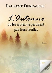 Picture of L'automne où les arbres ne perdirent pas leurs feuilles