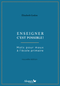 Picture of Enseigner c'est possible ! - mots pour maux à l'école primaire