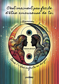 Picture of C'est vraiment pas facile d'être amoureuse de toi - Roman "Flammes Jumelles"