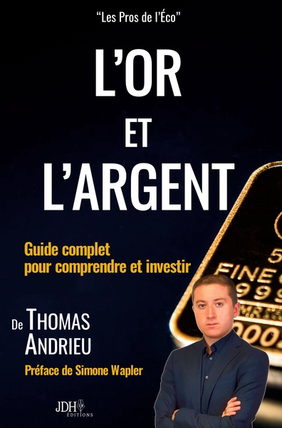 Picture of L'or et l'argent : Guide complet pour comprendre et investir