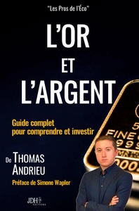 Picture of L'or et l'argent : Guide complet pour comprendre et investir