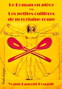 Image de Le Roman en pièce Ou Les petites cuillères de porcelaine rouge