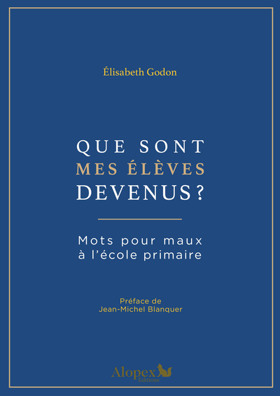 Picture of Que sont mes élèves devenus ? - mots pour maux à l'école primaire