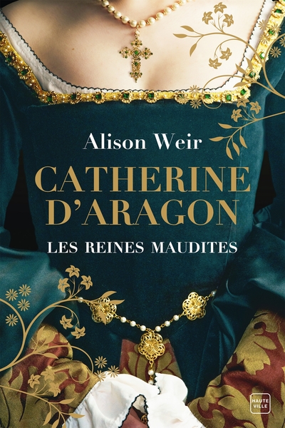 Picture of Les Reines maudites, T1 : Catherine d'Aragon : La Première Reine