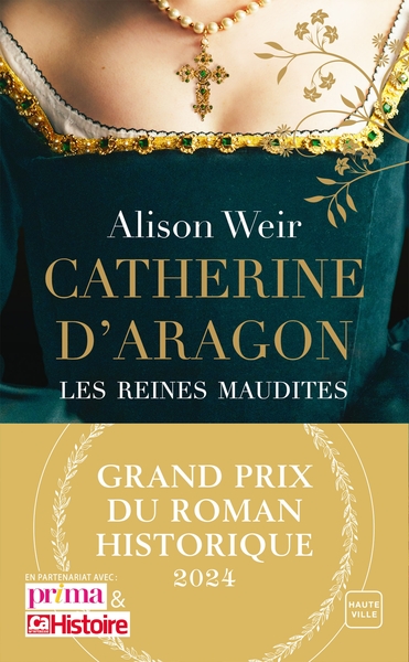 Picture of Catherine d'Aragon : La Première Reine (Grand Prix du Roman Historique 2024)