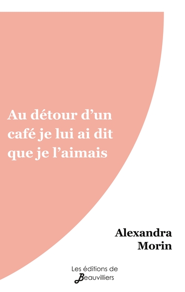 Picture of Au détour d'un café je lui ai dit que je l'aimais
