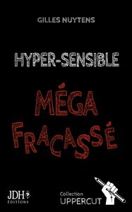 Image de Hyper-Sensible, Méga-Fracassé