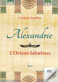 Picture of Alexandrie : l'Orient fabuleux