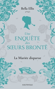Picture of Une enquête des soeurs Brontë, T1 : La Mariée disparue