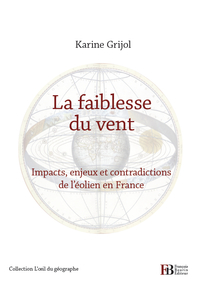 Picture of La faiblesse du vent - Impacts, enjeux et contradictions de