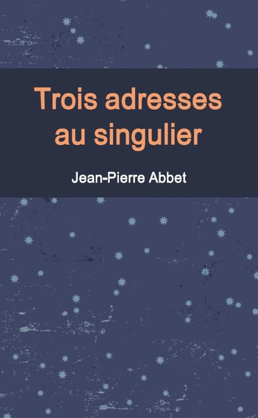 Picture of Trois adresses au singulier
