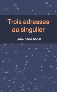 Picture of Trois adresses au singulier
