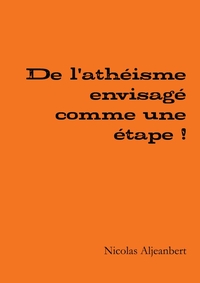 Picture of De l'athéisme envisagé comme une étape !