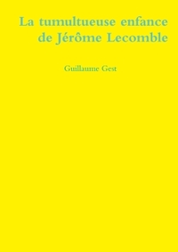 Picture of La tumultueuse enfance de Jérôme Lecomble