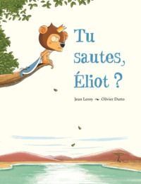 Image de TU SAUTES, ELIOT ?