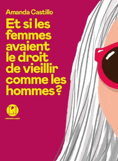Picture of Et si les femmes avaient le droit de vieillir comme les hommes