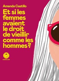 Picture of Et si les femmes avaient le droit de vieillir comme les hommes