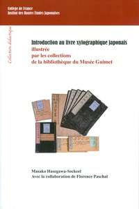 Picture of Introduction au livre xylographique japonais, illustrée par les collections de la bibliothèque du Musée Guimet
