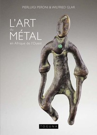 Picture of L'art du métal en Afrique de l'Ouest