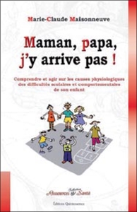 Picture of Maman, papa, j'y arrive pas !
