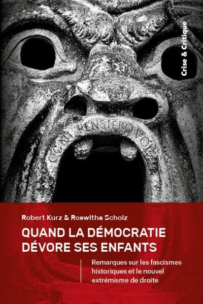 Picture of Quand la démocratie dévore ses enfants - remarques sur les fascismes historiques et le nouvel extrémisme de droite