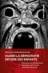 Picture of Quand la démocratie dévore ses enfants - remarques sur les fascismes historiques et le nouvel extrémisme de droite
