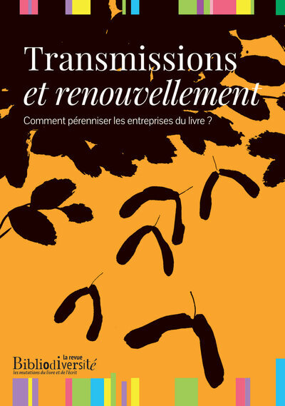 Image de Transmissions et renouvellement - comment pérenniser les entreprises du livre ?