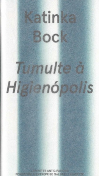 Image de KATINKA BOCK - TUMULTE A HIGIENOPOLIS