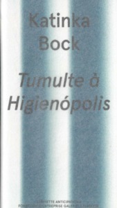 Image de KATINKA BOCK - TUMULTE A HIGIENOPOLIS