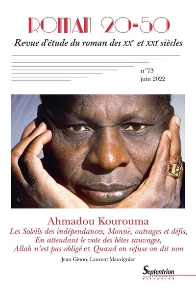 Picture of Ahmadou Kourouma : Les Soleils des indépendances, Monnè outrages et défis, En attendant le vote des bêtes sauvages, Allah n'est pas obligé et Quand on refuse on dit non