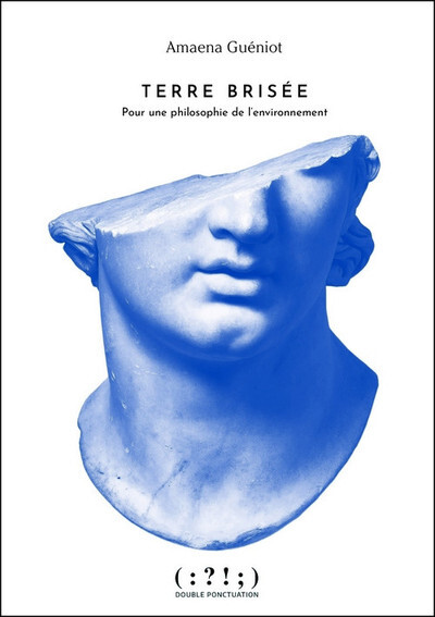Image de Terre brisée - pour une philosophie de l’environnement