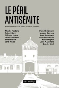 Image de Le péril antisémite - antisémitisme structurel dans la modernité capitaliste