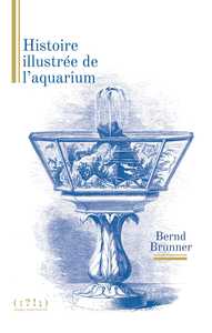 Image de Histoire illustrée de l'aquarium