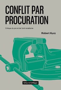 Image de CONFLIT PAR PROCURATION : CRITIQUE DU PRO ET DE L'ANTI-ISRAELISME