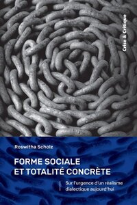 Image de Forme sociale et totalité concrète - sur l'urgence d'un réalisme dialectique aujourd'hui