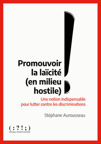 Image de Promouvoir la laïcité en milieu hostile - une notion indispensable pour lutter contre les discrimina