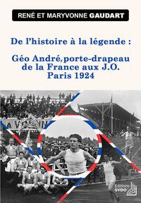 Picture of De l'histoire à la légende : Géo André