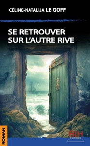 Picture of Se retrouver sur l'autre rive