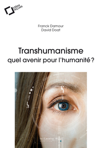 Image de TRANSHUMANISME : QUEL AVENIR POUR L'HUMANITE ? -EPUB